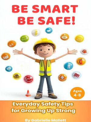 cover image of Be Smart, Be Safe!